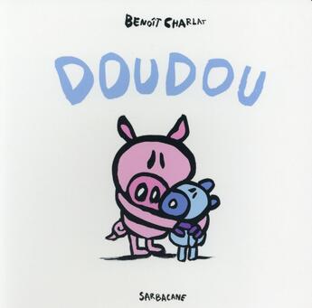 Couverture du livre « Doudou » de Benoit Charlat aux éditions Sarbacane