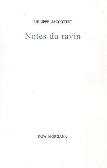 Couverture du livre « Notes du ravin » de Philippe Jaccottet aux éditions Fata Morgana