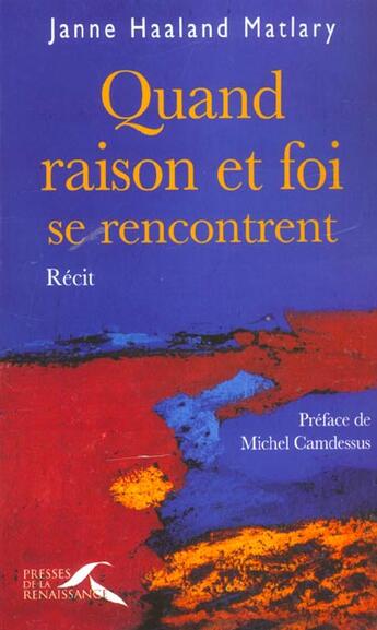 Couverture du livre « Quand raison et foi se rencontrent » de Janne Haaland Matlary aux éditions Presses De La Renaissance