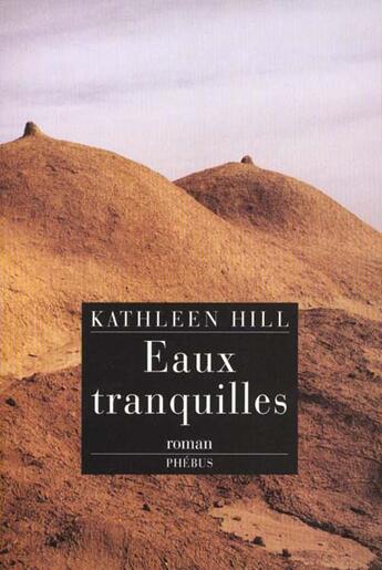 Couverture du livre « Les eaux tranquilles » de Kathleen Hill aux éditions Phebus