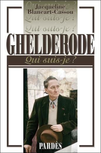 Couverture du livre « Ghelderode » de Jacqueline Blancart-Cassou aux éditions Pardes