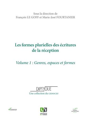 Couverture du livre « Les formes plurielles des écritures de la réception Tome 1 » de Fourtanie et Le Goff aux éditions Pu De Namur