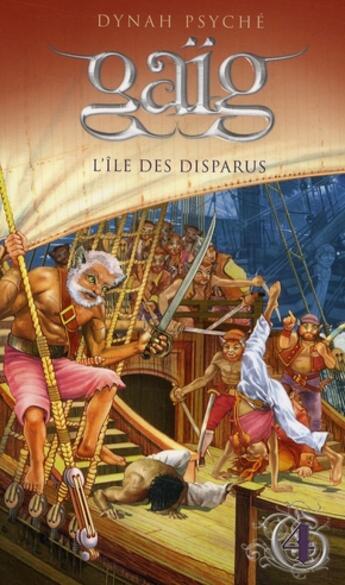 Couverture du livre « Gaïg Tome 4 : l'île des disparus » de Dynah Psyche aux éditions Michel Quintin