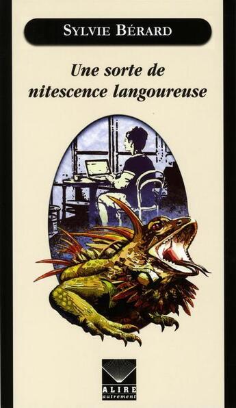 Couverture du livre « Une sorte de nitescence langoureuse » de Berard Sylvie et Bernard Duchesne aux éditions Alire