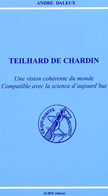 Couverture du livre « Teilhard de chardin » de Andre Daleux aux éditions Aubin