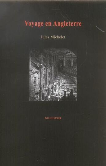 Couverture du livre « Voyage En Angleterre » de Jules Michelet aux éditions Sulliver