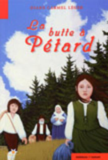 Couverture du livre « La butte a petard » de Carmel Leger Diane aux éditions Bouton D'or