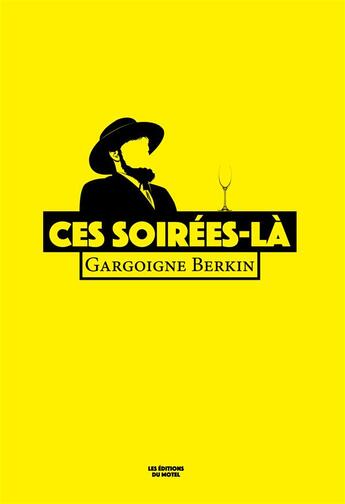 Couverture du livre « Ces soirées-là » de Gargoigne Berkin aux éditions Editions Du Motel