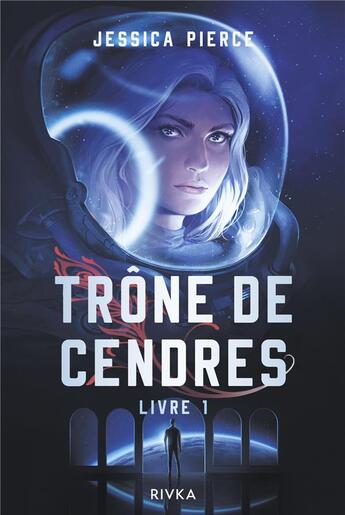 Couverture du livre « Trône de cendres t.1 » de Jessica Pierce aux éditions Rivka