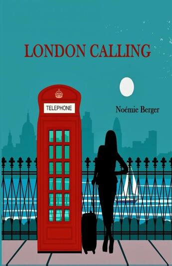 Couverture du livre « London Calling » de Noémie Berger aux éditions Thebookedition.com