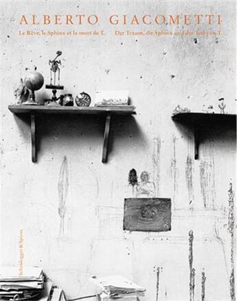 Couverture du livre « Der traum, die sphinx und der tod von t. /allemand » de Alberto Giacometti aux éditions Scheidegger