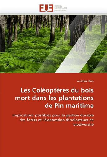 Couverture du livre « Les coleopteres du bois mort dans les plantations de pin maritime » de Brin-A aux éditions Editions Universitaires Europeennes