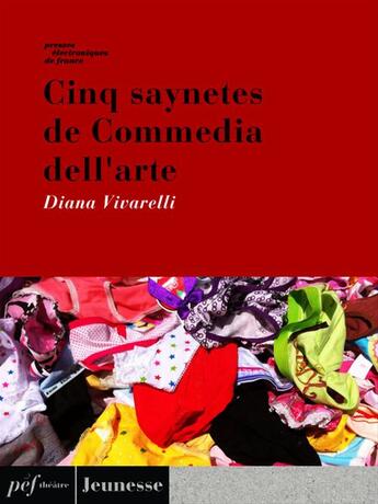 Couverture du livre « Cinq saynètes de Commedia dell'arte » de Diana Vivarelli aux éditions Presses Electroniques De France