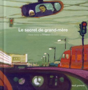 Couverture du livre « Le secret de grand-mère » de Marie Sellier et Armande Oswald aux éditions Seuil Jeunesse