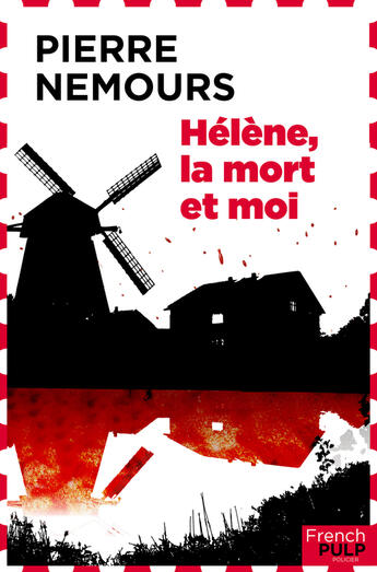 Couverture du livre « Hélène, la mort et moi » de Pierre Nemours aux éditions French Pulp