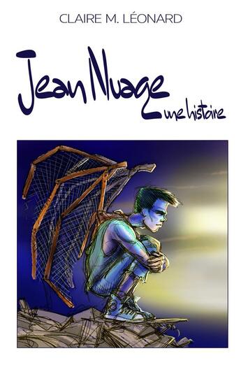 Couverture du livre « Jean Nuage, une histoire » de Claire M. Leonard aux éditions Librinova