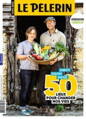 Couverture du livre « Hors série Pèlerin ; 50 lieux pour se ressourcer ; dans l'esprit Laudato Si » de Hors Serie Pelerin aux éditions Bayard Presse