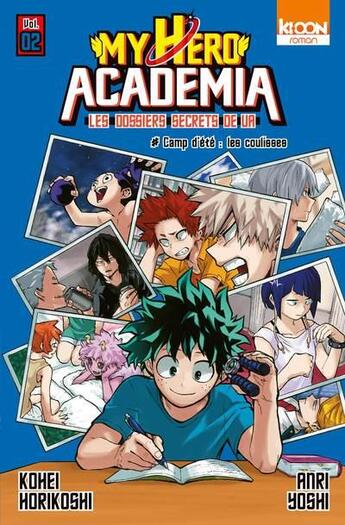 Couverture du livre « My hero Academia - les dossiers secrets de UA Tome 2 : camp d'été : les coulisses » de Kohei Horikoshi et Anri Yoshi aux éditions Ki-oon