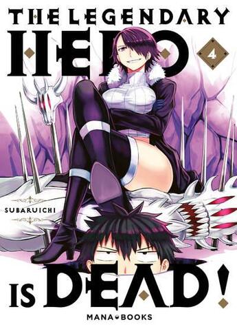 Couverture du livre « The Legendary Hero is Dead T04 » de Subaruichi aux éditions Mana Books