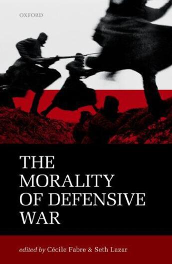 Couverture du livre « The Morality of Defensive War » de Cecile Fabre aux éditions Oup Oxford