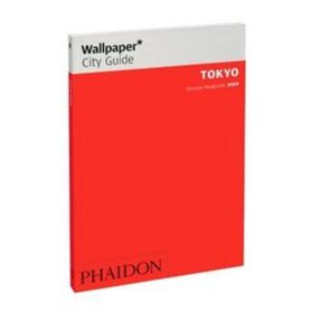 Couverture du livre « Tokyo (édition 2009) » de Wallpaper aux éditions Phaidon