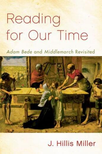 Couverture du livre « Reading for Our Time: 'Adam Bede' and 'Middlemarch' Revisited » de Miller J Hillis aux éditions Edinburgh University Press