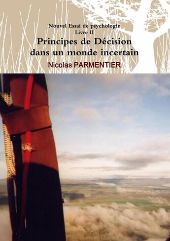 Couverture du livre « Principes de décision dans un monde incertain » de Nicolas Parmentier aux éditions Lulu