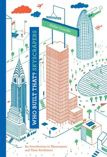 Couverture du livre « Who built that ? skyscrapers » de Didier Cornille aux éditions Princeton Architectural