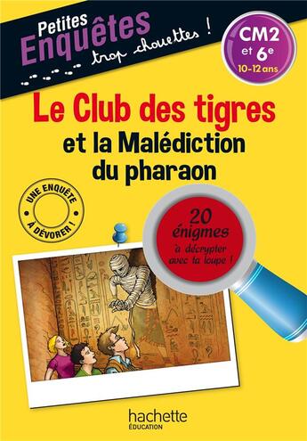 Couverture du livre « Le club des tigres et la malédiction du pharaon » de Thomas Brezina aux éditions Hachette Education