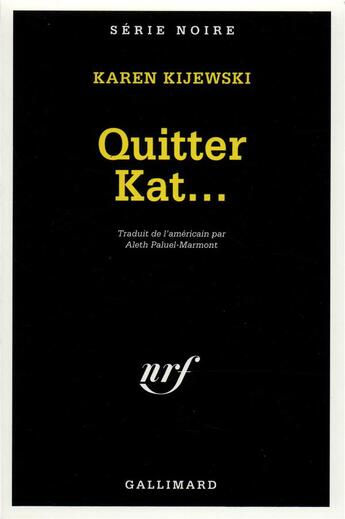 Couverture du livre « Quitter Kat... » de Karen Kijewski aux éditions Gallimard