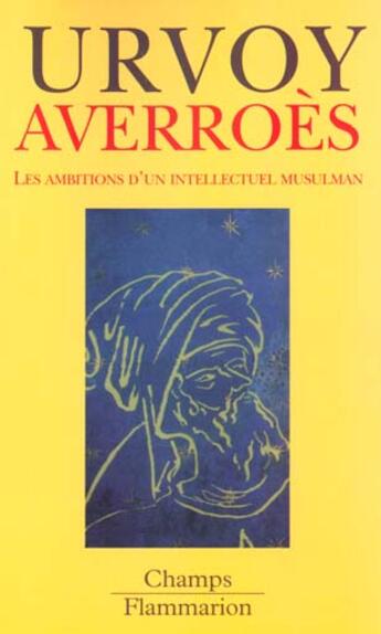 Couverture du livre « Averroes - les ambitions d'un intellectuel musulman » de Dominique Urvoy aux éditions Flammarion