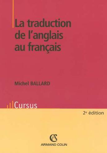 Couverture du livre « La traduction de l'anglais au francais (2e édition) » de Michel Balard aux éditions Armand Colin