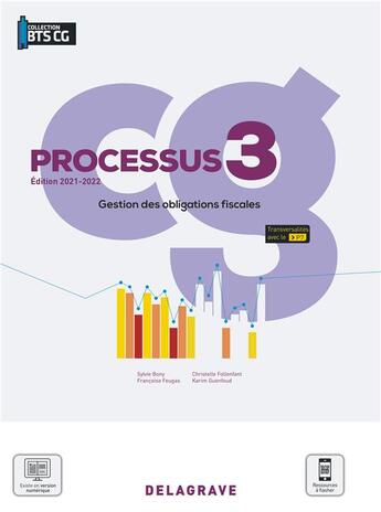 Couverture du livre « Processus 3 : gestion des obligations fiscales ; BTS comptabilité gestion (CG) ; pochette élève (édition 2021) » de Annie Steiner et Sylvie Bony et Francoise Feugas et Christelle Follenfant et Karim Guenfoud aux éditions Delagrave