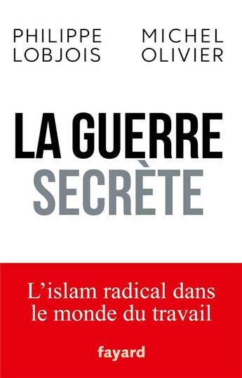 Couverture du livre « La guerre secrète » de Philippe Lobjois et Michel Olivier aux éditions Fayard