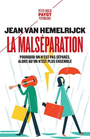 Couverture du livre « La malséparation ; pourquoi on n'est pas séparés alors qu'on n'est plus ensemble » de Jean Van Hemelrijck aux éditions Payot