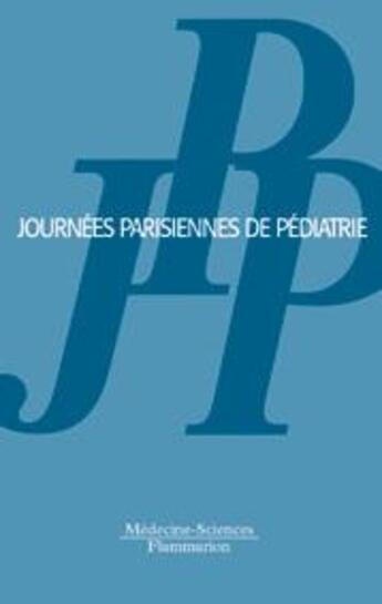 Couverture du livre « Journées parisiennes de pédiatrie 2002 » de  aux éditions Lavoisier Medecine Sciences