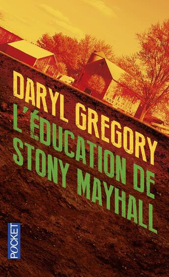 Couverture du livre « L'éducation de Stony Mayhall » de Daryl Gregory aux éditions Pocket