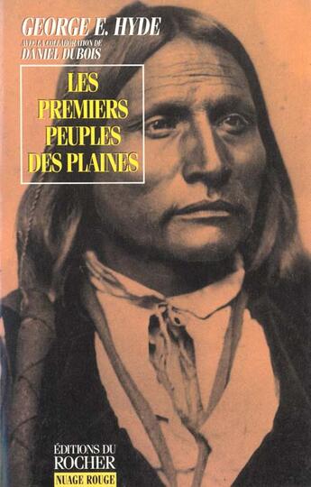 Couverture du livre « Les premiers peuples des plaines » de Daniel Dubois aux éditions Rocher