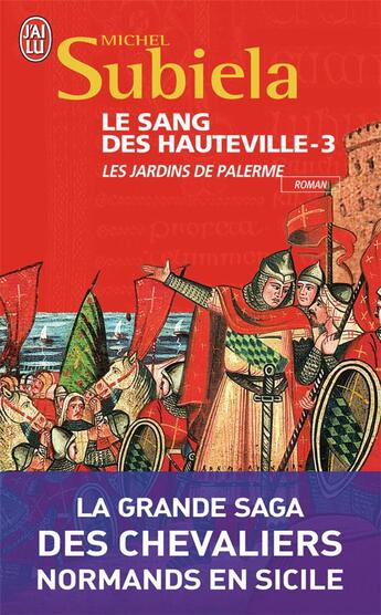 Couverture du livre « Le sang des Hauteville t.3 ; les jardins de Palerme » de Michel Subiela aux éditions J'ai Lu