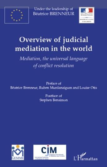 Couverture du livre « Overview of judicial mediation in the world ; mediation, the universal language of conflict resolution » de Beatrice Brenneur aux éditions L'harmattan