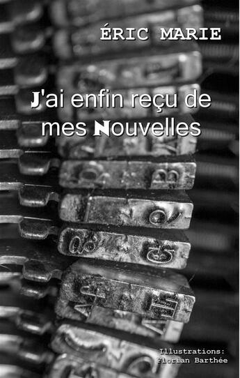 Couverture du livre « J'ai enfin reçu de mes nouvelles » de Eric Marie aux éditions Books On Demand