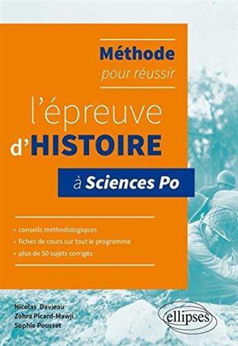 Couverture du livre « Méthode pour réussir l'épreuve d'histoire à sciences po » de Nicolas Davieau et Zohra Picard-Mawji et Pousset Sophie aux éditions Ellipses