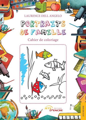 Couverture du livre « Portraits de famille - cahier de coloriage » de Laurence Dell Angelo aux éditions Jets D'encre