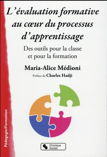 Couverture du livre « L'évaluation formative au coeur du processus d'apprentissage » de Maria-Alice Medioni aux éditions Chronique Sociale