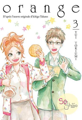 Couverture du livre « Orange Tome 3 » de Ichigo Takano et Yui Tokiumi aux éditions Akata