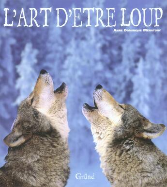 Couverture du livre « L'art d'etre loup » de Menatory aux éditions Grund