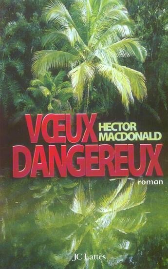 Couverture du livre « Voeux dangereux » de Macdonald-H aux éditions Lattes