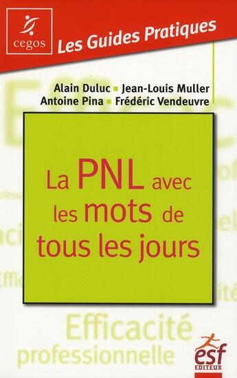 Couverture du livre « La PNL avec les mots de tous les jours » de Muller/Duluc aux éditions Esf Prisma