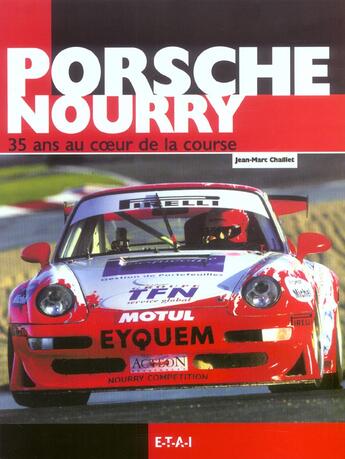 Couverture du livre « Porsche nourry, 35 ans au coeur de la course » de Jean-Marc Chaillet aux éditions Etai