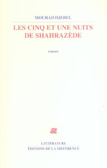 Couverture du livre « Les cinq et une nuits de shahrazede » de Mourad Djebel aux éditions La Difference